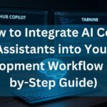 How to Integrate AI Code Assistants into Your Development Workflow (Step-by-Step Guide)