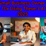 This Small Business Owner Grew Revenue 10x Using These 3 AI Tools in 2025