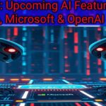 Leaked: Upcoming AI Features from Google, Microsoft & OpenAI in 2025