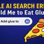 Google AI Told Me to Eat Glue? Search Overhaul Backfires!